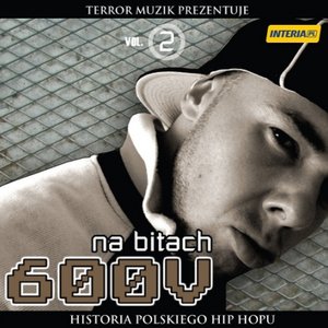 Na Bitach 600V - Historia Polskiego Hip Hopu: Vol. 2