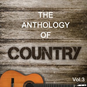The Anthology of Country, Vol. 3