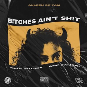 Bitches Ain't Shit (feat. ADF Ricky) - Single