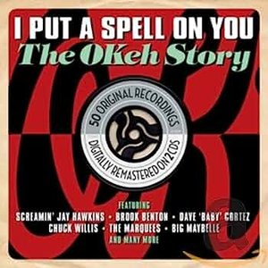 I Put a Spell on You- The Okeh Story