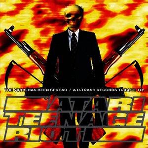 The Virus Has Been Spread/A D-Trash Records Tribute To Atari Teenage Riot