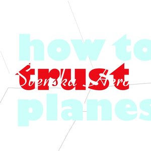 EP How To Trust Planes