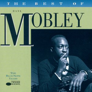 The Best of Hank Mobley: The Blue Note Years