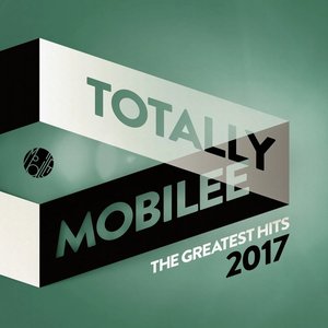 Totally Mobilee - The Greatest Hits 2017