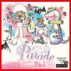 Parade III (Respective Tracks Of Buck-Tick)