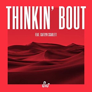 Thinkin' Bout (feat. Caitlyn Scarlett)