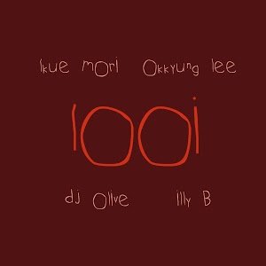 IOOi, Ikue Mori, Okkyung Lee, DJ Olive, illy B