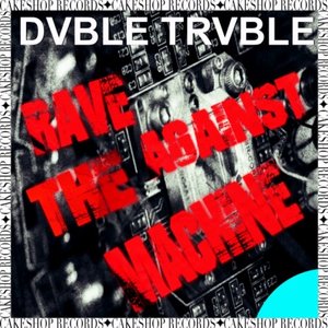 Rave Against the Machine (Original Mix)