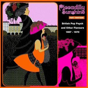Piccadilly Sunshine Part Thirteen: British Pop Psych And Other Flavours 1967 - 1970