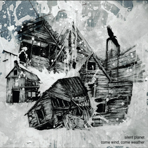 Silent Planet - Come Wind, Come Weather - Zortam Music