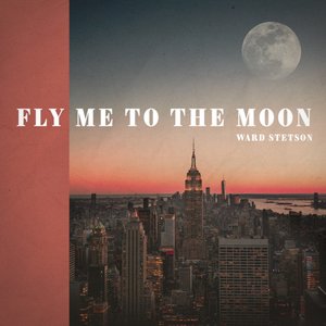 Fly Me To The Moon