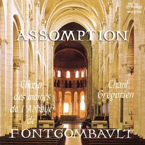 Assomption - Choeur des moines de fontgombault