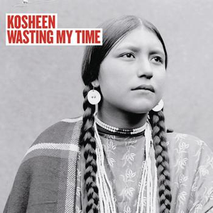 Kosheen - Wasting My Time [CD 1] - Zortam Music