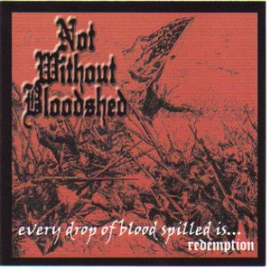 Every drop of blood spilled is... redemption