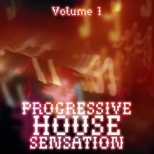 Progressive House Sensation, Vol. 1