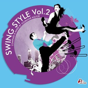 Image for 'Swing Style Vol.2 - compiled by Gülbahr Kültür'