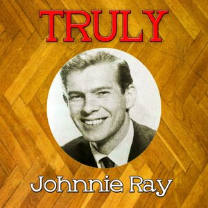 Truly Johnnie Ray
