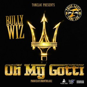 Oh My Gotti