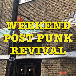 Weekend Post Punk Revival [Explicit]