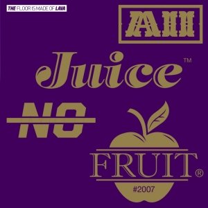 'All Juice No Fruit (Remixed)' için resim
