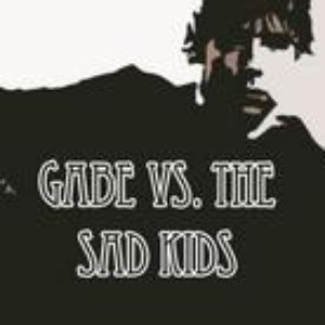 Image for 'Gabe vs. The Sad Kids'