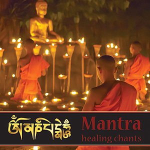Mantra ~ Healing Chants