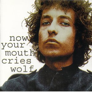 Now Your Mouth Cries Wolf