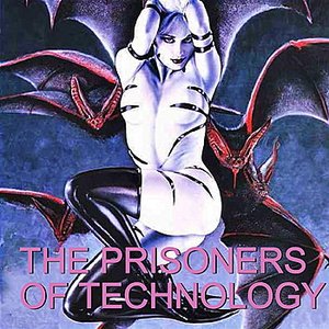 Prisoners of Technology