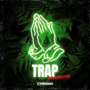 Trap Da Prayer (E Don Teh)