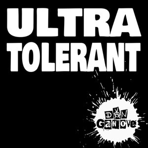 Ultra Tolerant