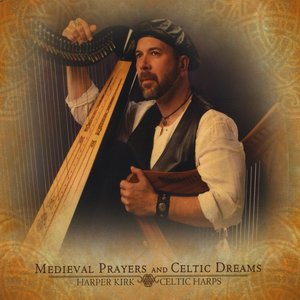 Medieval Prayers and Celtic Dreams