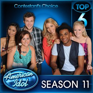 American Idol Top 6: Contestant's Choice - Season 11 - EP