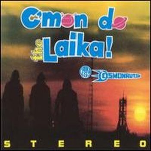C'Mon Do the Laika! cover