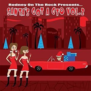 Rodney on the Rock Presents Santa's Got a GTO, Vol. 2