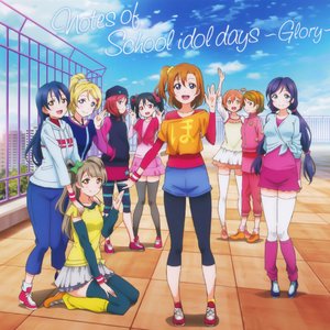 TVアニメ「ラブライブ！ 2nd Season」オリジナルサウンドトラック「Notes of School idol days ~Glory~」