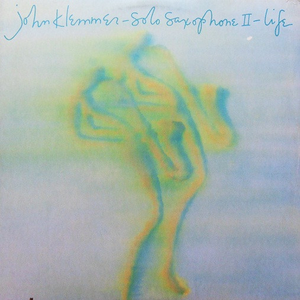 John Klemmer - Solo Saxophone Ii Life - Zortam Music