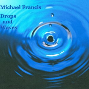 Drops and Waves