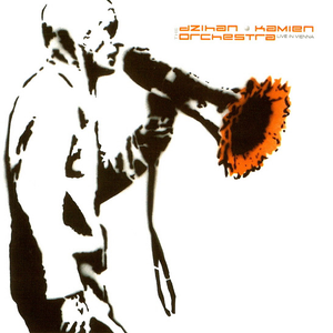 dZihan & Kamien - The Dzihan & Kamien Orchestra Live In Vienna - Zortam Music