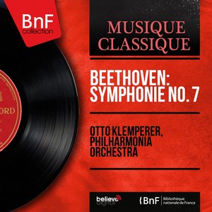 Beethoven: Symphonie No. 7 (Mono Version)