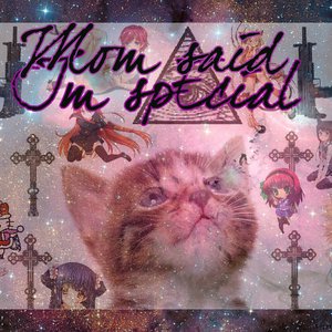 MOM SAID IM SPECIAL 的头像