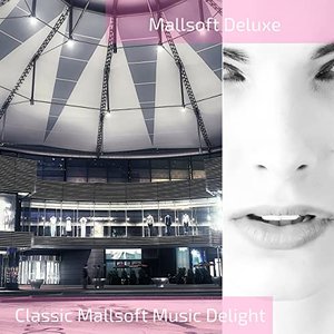 Classic Mallsoft Music Delight