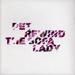 Rewind the Sofa Lady (Deluxe Edition)