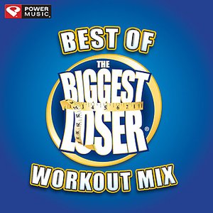 Best of The Biggest Loser [60 Minute Non-Stop Workout Mix]