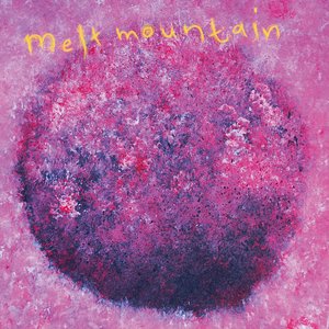 Melt Mountain