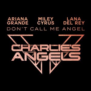 Don't Call Me Angel (Charlie's Angels) - Single