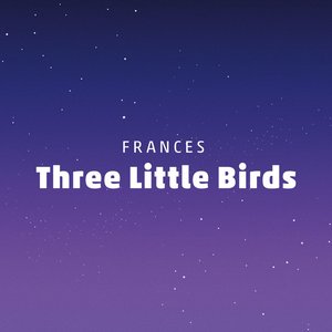 Three Little Birds