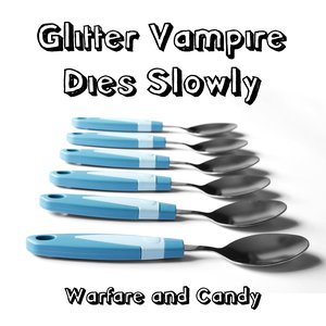 Glitter Vampire Dies Slowly