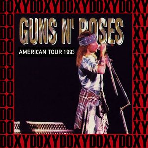 American Tour (Use Your Illusion), 1993 [Doxy Collection, Remastered, Live on Fm Broadcasting]