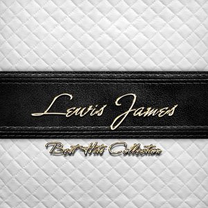 Best Hits Collection of Lewis James