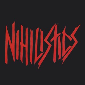 Nihilistics [Explicit]